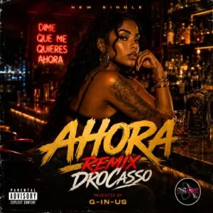 Ahora by DROCasso produced by G-IN-US
